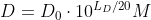 D=D_0\cdot 10^{L_D/20} M